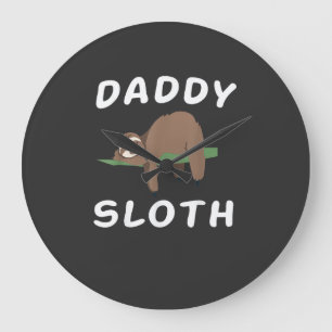 Daddy Sloth Matching Family Funny Sleeping sloths  Large Clock