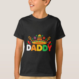 Daddy Sombrero Maracas Mexican Fiesta Dad  T-Shirt