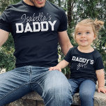 Daddy Son Daughter Name Father Child Matching T-Shirt<br><div class="desc">Customizable design "daddy" with child's name for matching outfits for a father and a child.</div>