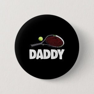 Daddy Tennis S Funny Women Tennis Play Tees Badmin 2 Inch Round Button