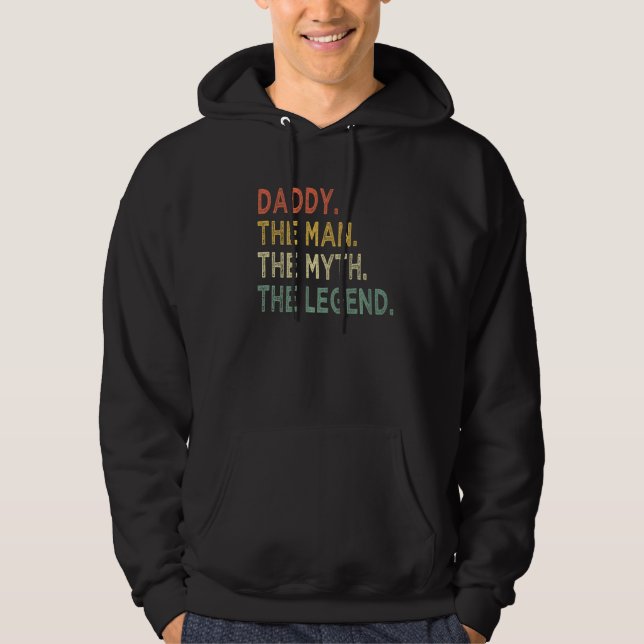 Daddy The Man The Myth Legend  Father's Day  Dad Hoodie (Front)