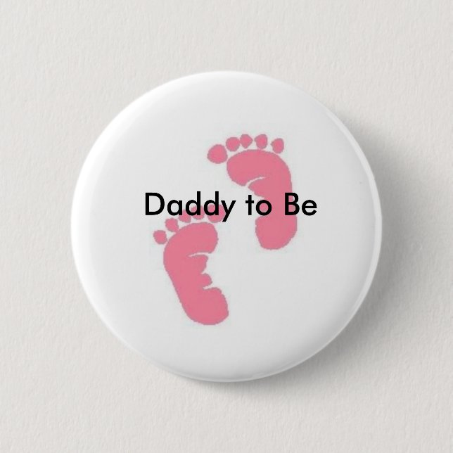 Daddy to Be 2 Inch Round Button (Front)