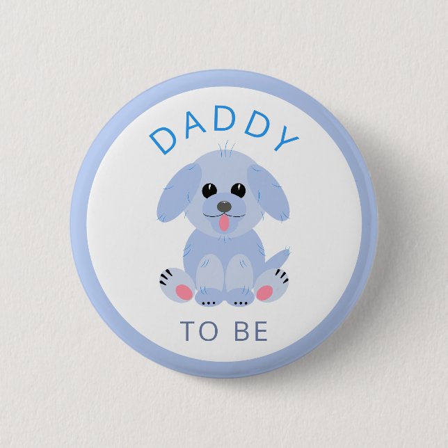Daddy To Be Baby Boy Shower New Dad Blue Puppy 2 Inch Round Button (Front)