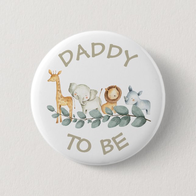 Daddy to be Baby Shower Button Wild One Zoo themed (Front)