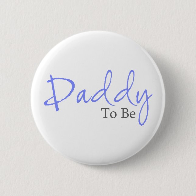 Daddy To Be (Blue Script) 2 Inch Round Button (Front)