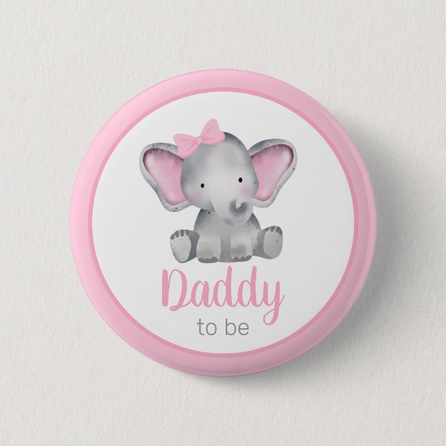 Daddy To Be Elephant Girl Baby Shower 2 Inch Round Button (Front)