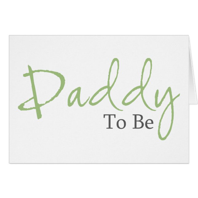Daddy To Be (Green Script) (Front Horizontal)