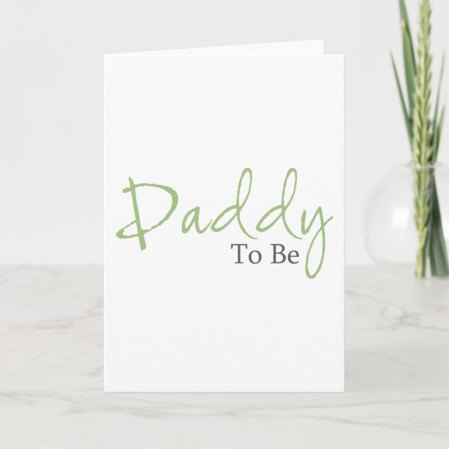Daddy To Be (Green Script) Card (Front)