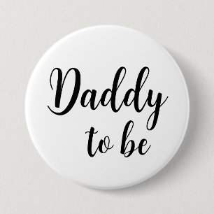 Daddy to be Pin Button