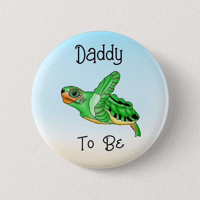 Daddy to Be | Sea Turtle Under the Sea Themed 2 Inch Round Button (Front)