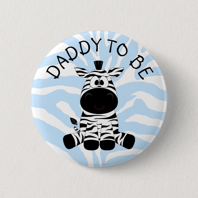 Daddy to be Zebra Baby Shower button (Front)