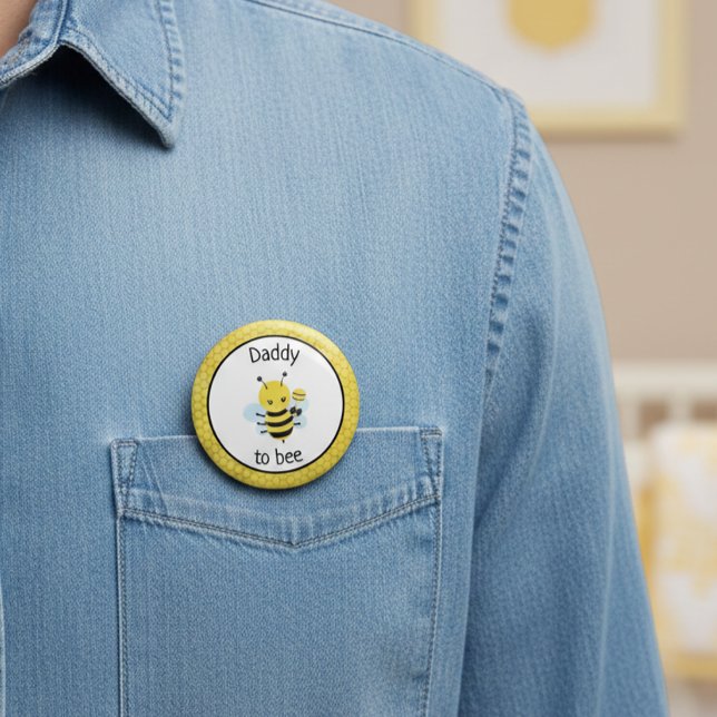 Daddy To Bee Be Baby Shower Expecting 4 Inch Round Button (Creator Uploaded)