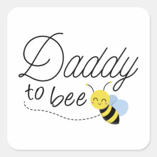 Daddy To Bee Square Sticker