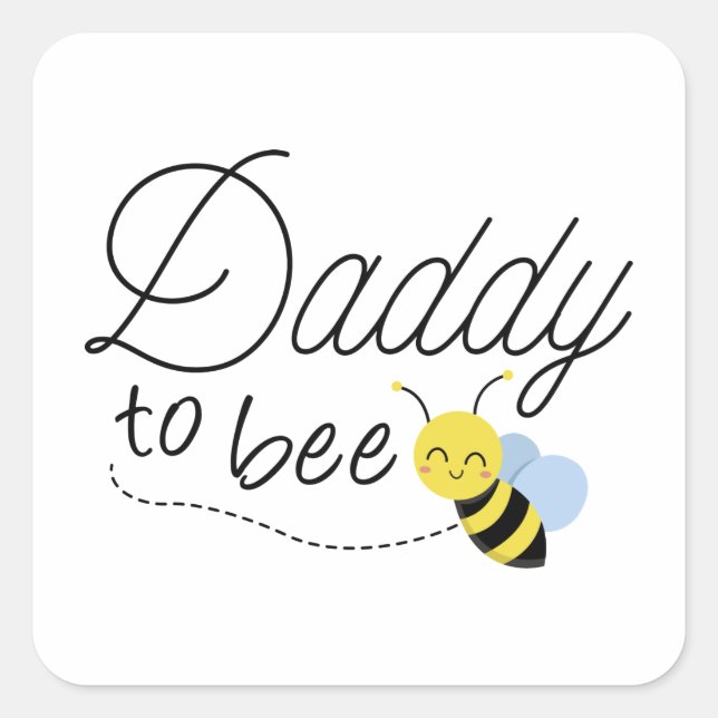 Daddy To Bee Square Sticker (Front)