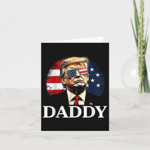 Daddy Trump Funny Shirt - Daddy Trump  Card
