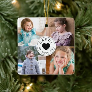 Daddy We Love You 4 Photo Collage Ceramic Ornament