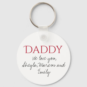 Daddy We love you Script Father`s Day  Keychain
