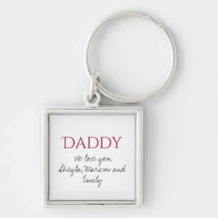 Daddy We love you Script Father`s Day Keychain