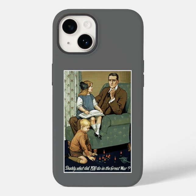 Daddy, what did you do in the Great War? Case-Mate iPhone Case (Back)