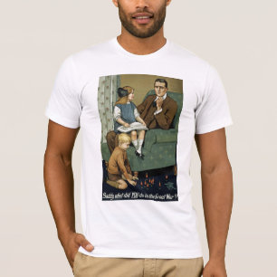 Daddy what did YOU do in the Great War? T-Shirt