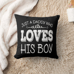 Daddy Who Loves His Boy Happy Fathers Day Keepsake Throw Pillow