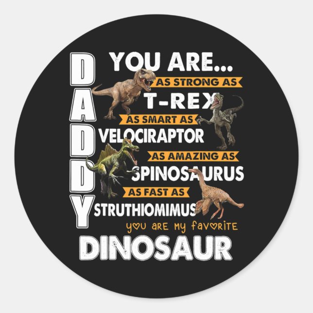 Daddy You Are My Favorite Dinosaur Father's Day  Classic Round Sticker (Front)