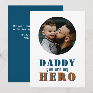 Daddy you are my Hero Dad Photo Father`s Day Card