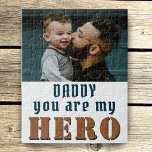 Daddy you are my Hero Dad Photo Father`s Day   Jigsaw Puzzle<br><div class="desc">Daddy you are my Hero Dad Photo Father`s Day Puzzle. Dad quote from daughter or son to the special hero in their life. Add your photo. You can change daddy into dad,  papa,  pap, ...  A sweet keepsake for dad for Father`s Day.</div>