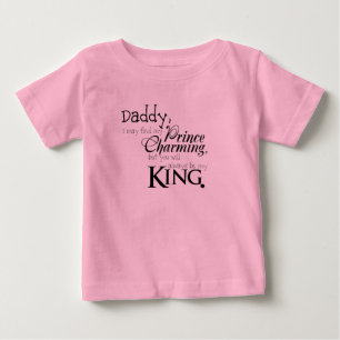 Daddy You Will Always Be My King T-Shirt