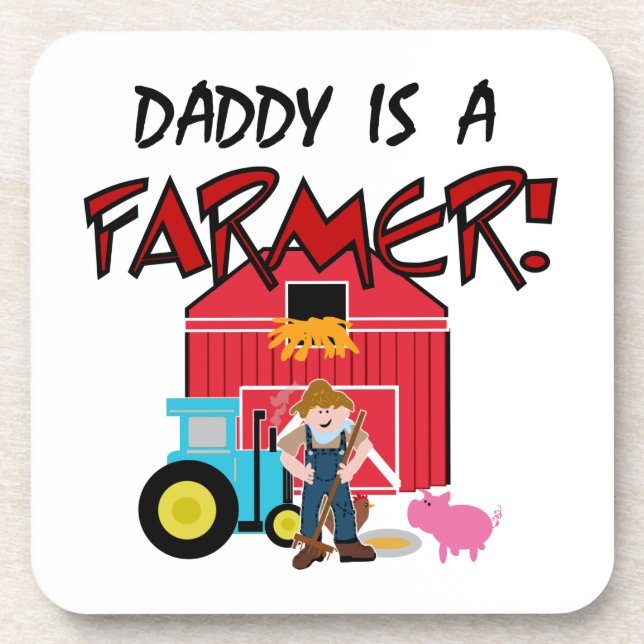 daddyisafarmerTEE Coaster (Front)
