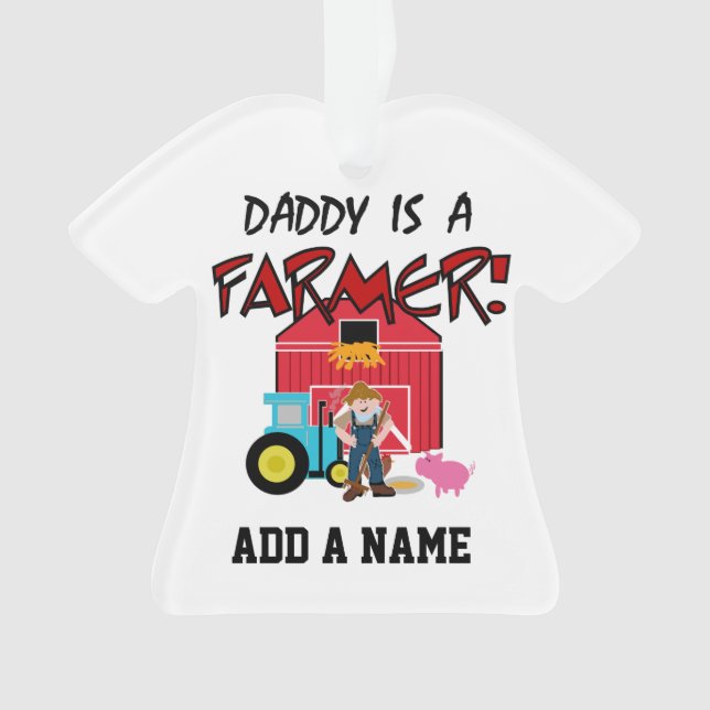 daddyisafarmerTEE Ornament (Front)