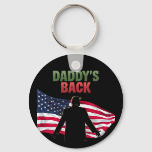 Daddy's Back Trump 2024 The Return to Take America Keychain