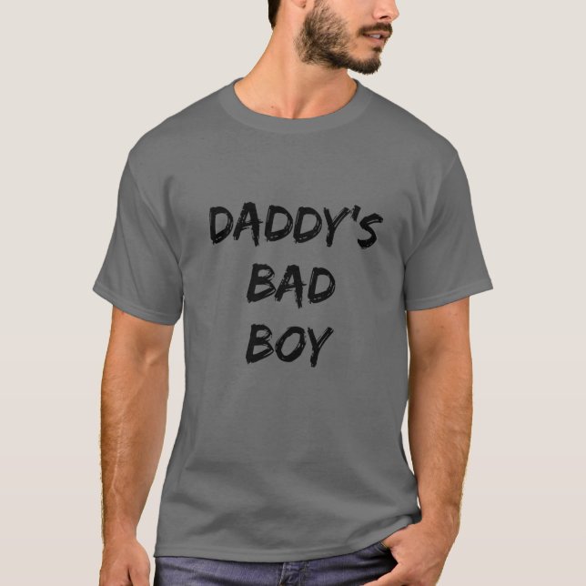 Daddy's Bad Boy Quote T-Shirt (Front)