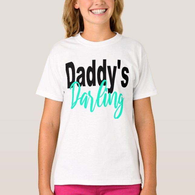 Daddy's Darling T-Shirt (Front)