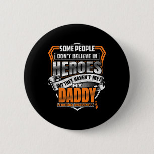 Daddy's Fight Is My Fight Leukaemia Awareness  2 Inch Round Button
