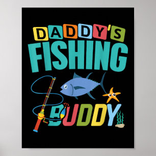 Daddys Fishing Buddy Shirt For Boys Girls Kids Pro Poster