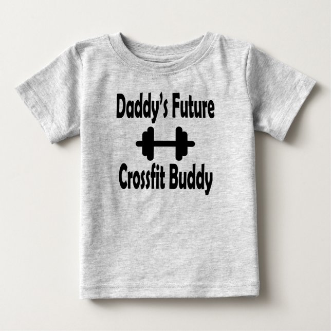 Daddy's future CrossFit buddy t-shirt (Front)