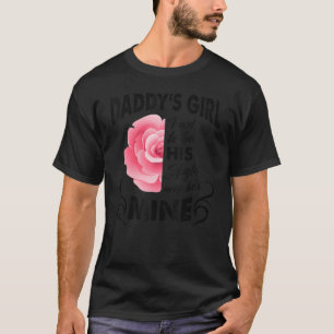 Daddy's Girl I Used To Be His Angel Now He's Mine  T-Shirt