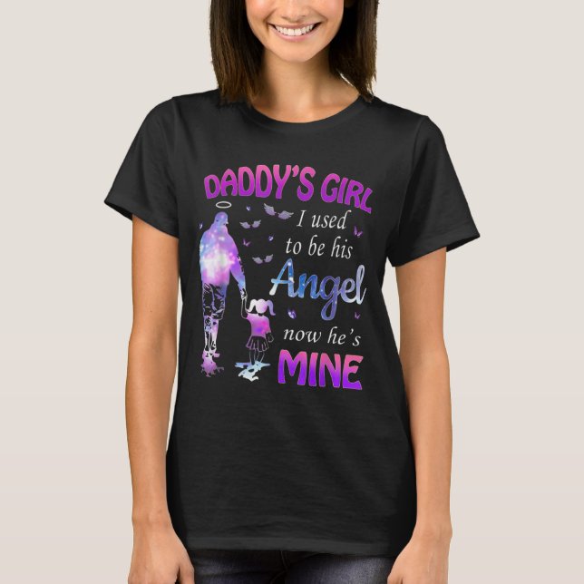 Daddy's Girl I Used To Be his Angel T-Shirt (Front)
