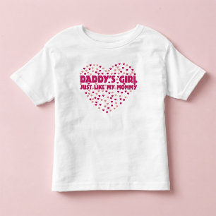 Daddy's Girl Just Like My Mommy Toddler Tee Shirt