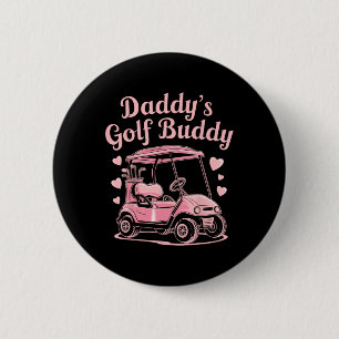 Daddy's Golf Buddy Kids Golfer Dad Women Girls Fat 2 Inch Round Button