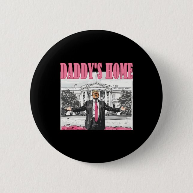Daddy's Home 2024  2 Inch Round Button (Front)