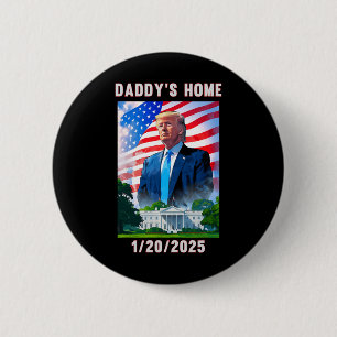 Daddy's Home Donald Trump 2024 2 Inch Round Button