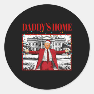 Daddy's Home For Christmas Santa Funny Trump Xmas Classic Round Sticker