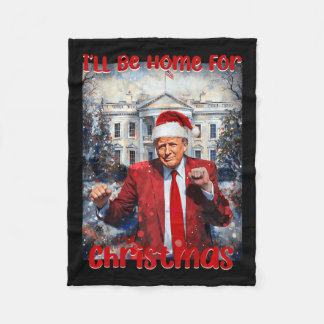 Daddy's Home For Christmas Trump1  Fleece Blanket