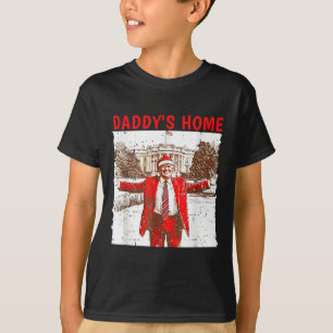 Daddys Home Ill Be Home For Christmas Fun Trump 20 T-Shirt