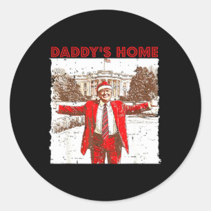 Daddy's Home I'll Be Home For Christmas Fun Trump Classic Round Sticker