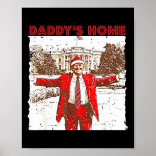 Daddy's Home I'll Be Home For Christmas Fun Trump  Poster