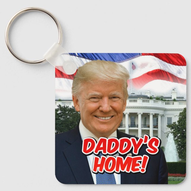 Daddy's Home President Donald Trump 2024 Victory Keychain (Front)