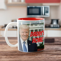 Daddy's Home President Donald Trump 2024 Win